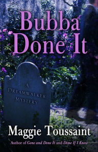 Title: Bubba Done It, Author: Maggie Toussaint