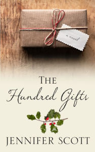 Title: The Hundred Gifts, Author: Jennifer Scott