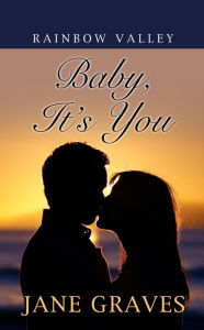 Title: Baby, It's You, Author: Jane Graves