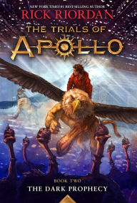 Title: The Dark Prophecy (The Trials of Apollo Series #2), Author: Rick Riordan