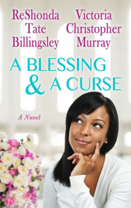 Title: A Blessing & a Curse, Author: ReShonda Tate Billingsley