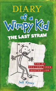 Title: The Last Straw (Diary of a Wimpy Kid Series #3), Author: Jeff Kinney