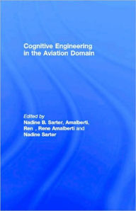 Title: Cognitive Engineering in the Aviation Domain, Author: Nadine B. Sarter