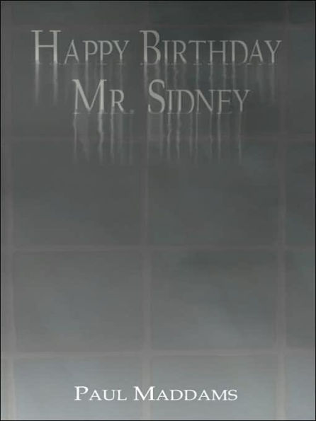 Happy Birthday Mr. Sidney