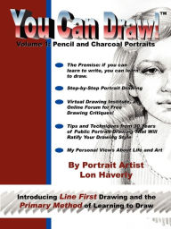 Title: You Can Draw!: Volume 1: Pencil and Charcoal Portraits, Author: Lon Haverly