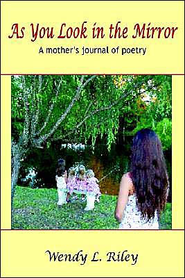As You Look the Mirror: A mother's journal of poetry