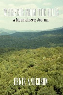 Whispers from the Hills: A Mountaineers Journal