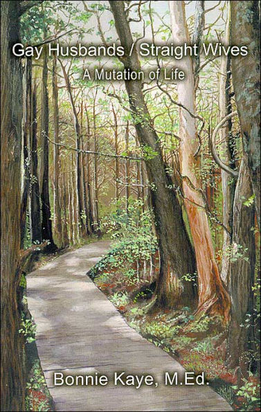 Gay Husbands/Straight Wives: A Mutation of Life