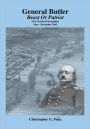 General Butler: Beast or Patriot - New Orleans Occupation May-December 1862