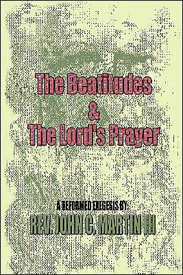 The Beatitudes and the Lords Prayer: Matthew 5:1-12 Matthew 6:9-15 Sermon Series