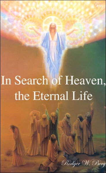 In Search of Heaven, the Eternal Life