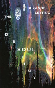 Title: The Destiny Soul, Author: Suzanne Letting