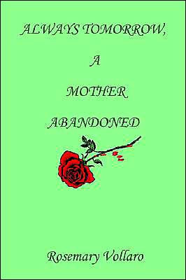 Always Tomorrow, A Mother Abandoned