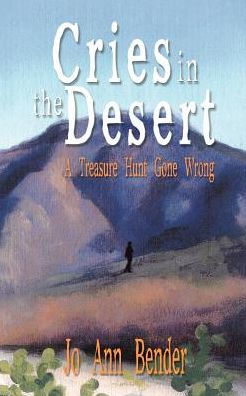 Cries in the Desert: A Treasure Hunt Gone Wrong