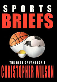 Title: Sports Briefs: The Best of FanStop's Christopher Wilson, Author: Christopher Wilson