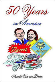 Title: 50 Years in America, Author: Arnold Von Der Porten