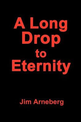 A Long Drop to Eternity