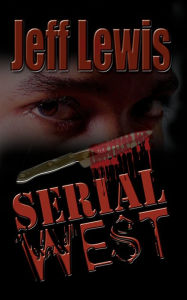 Title: Serial West, Author: Jeff Lewis