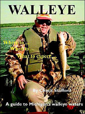 Walleye: Where To... When To... What to Expect...: A Guide to Michigan's Walleye Waters