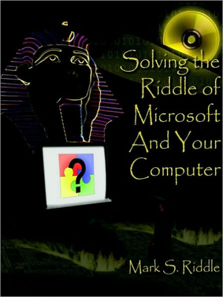 Solving the Riddle of Microsoft And Your Computer