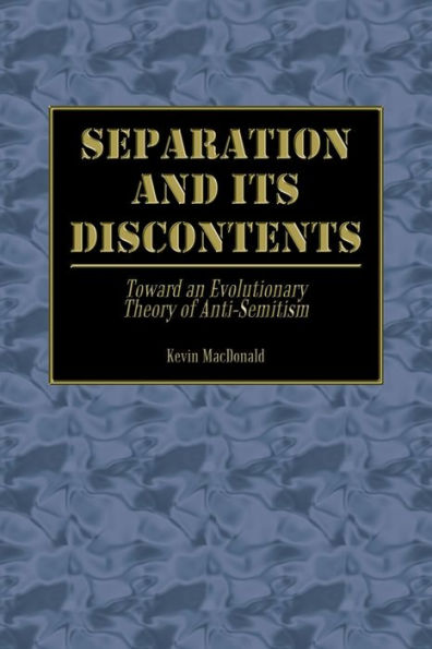 Separation and Its Discontents: Toward an Evolutionary Theory of Anti-Semitism