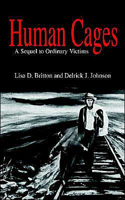 Human Cages: A Sequel to Ordinary Victims