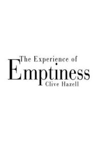 Title: The Experience of Emptiness, Author: Clive Hazell