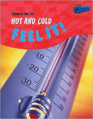 Title: Hot and Cold: Feel It!, Author: Wendy Sadler