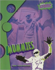 Title: Mummies, Author: Marc Tyler Nobleman