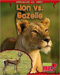 Title: Lion vs. Gazelle, Author: Mary Meinking