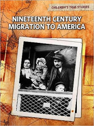 Title: Nineteenth Century Migration to America, Author: John Bliss