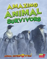 Title: Amazing Animal Survivors, Author: John Townsend