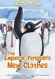 Title: The Emperor Penguin's New Clothes, Author: Charlotte Guillain