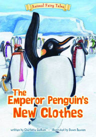 Title: The Emperor Penguin's New Clothes, Author: Charlotte Guillain