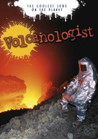 Title: Volcanologist (The Coolest Jobs on the Planet Series), Author: Hugh Tuffen