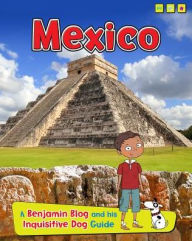 Title: Mexico (Country Guides, with Benjamin Blog and his Inquisitive Dog Series), Author: Anita Ganeri