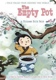 Title: The Empty Pot: A Chinese Folk Tale, Author: Charlotte Guillain