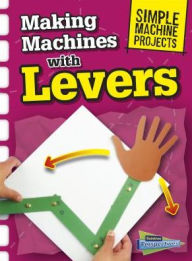 Title: Making Machines With Levers, Author: Chris Oxlade