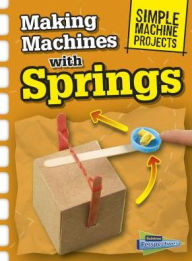 Title: Making Machines With Springs, Author: Chris Oxlade