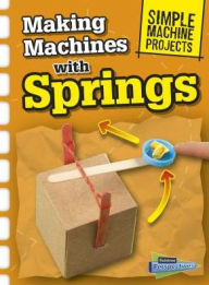 Title: Making Machines with Springs, Author: Chris Oxlade