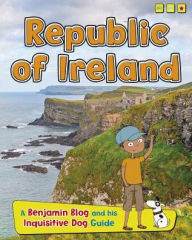 Title: Republic of Ireland (Country Guides, with Benjamin Blog and his Inquisitive Dog Series), Author: Anita Ganeri