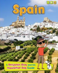 Title: Spain (Country Guides, with Benjamin Blog and his Inquisitive Dog Series), Author: Anita Ganeri
