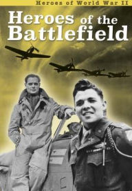 Title: Heroes of the Battlefield, Author: Brian Williams
