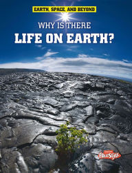 Title: Why Is There Life on Earth?, Author: Andrew Solway