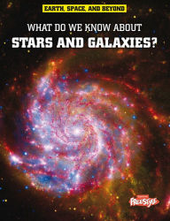 Title: What Do We Know About Stars and Galaxies?, Author: John Farndon