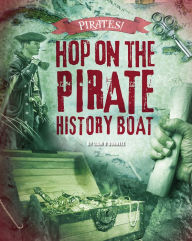 Title: Hop on the Pirate History Boat, Author: Liam O'Donnell