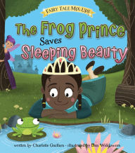 Title: The Frog Prince Saves Sleeping Beauty, Author: Charlotte Guillain