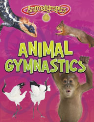 Title: Animal Gymnastics, Author: Isabel Thomas