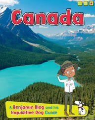 Title: Canada: A Benjamin Blog and His Inquisitive Dog Guide, Author: Anita Ganeri