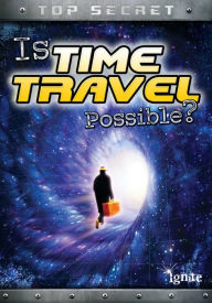 Title: Is Time Travel Possible?, Author: Nick Hunter